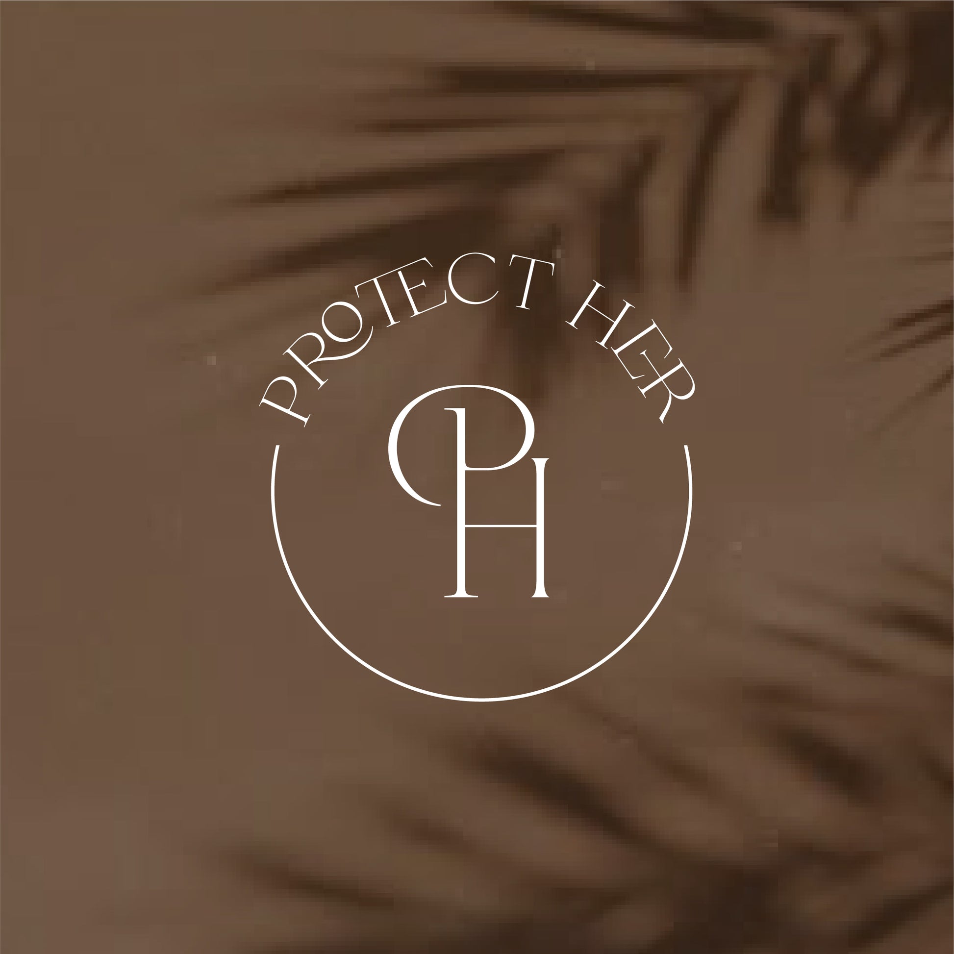 Logo with 'PROTECT HER' text and 'PH' initials on a brown background with leaf shadows.